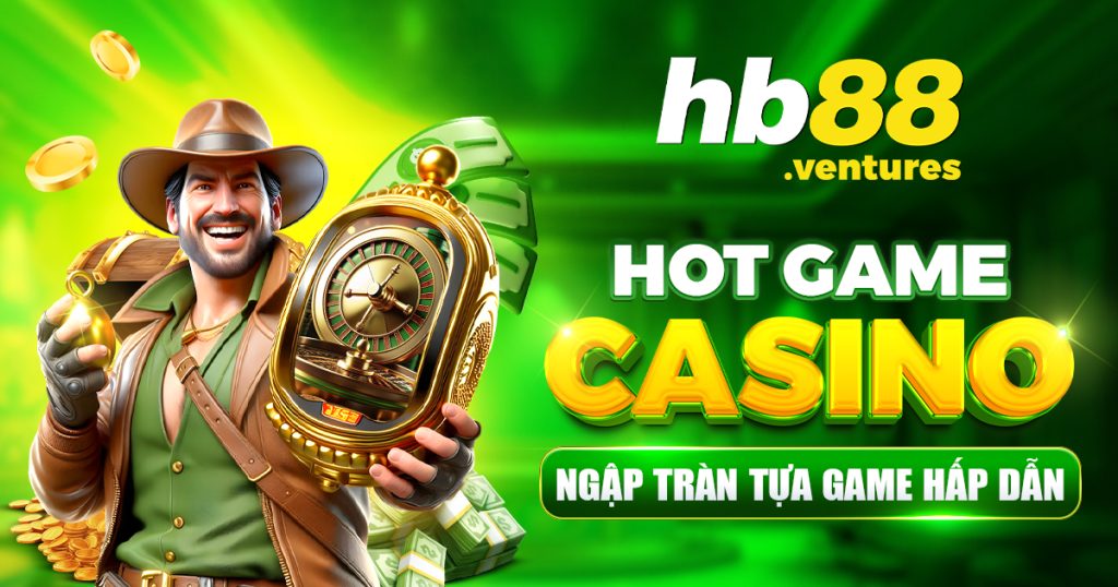 HB88 với kho game đa dạng ngập tràn tựa game casino top đầu