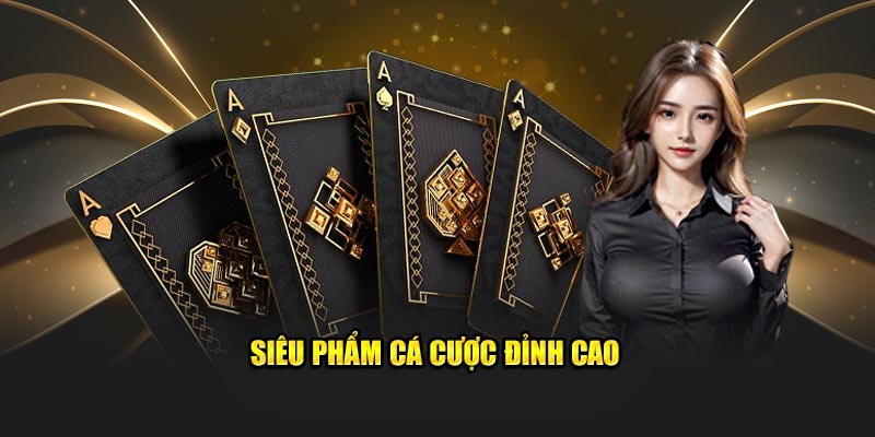 Siêu phẩm cá cược tiến lên đỉnh cao tại HB88