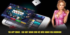 Tải App HB88 - Cài Đặt Dành Cho Hệ Điều Hành IOS/Android 